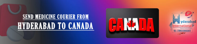 Hyderabad to Canada medicine courier charges